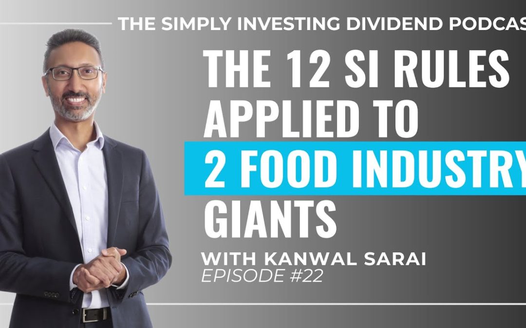Episode 22: Applying the 12 Rules of Simply Investing to 2 Food Industry Giants
