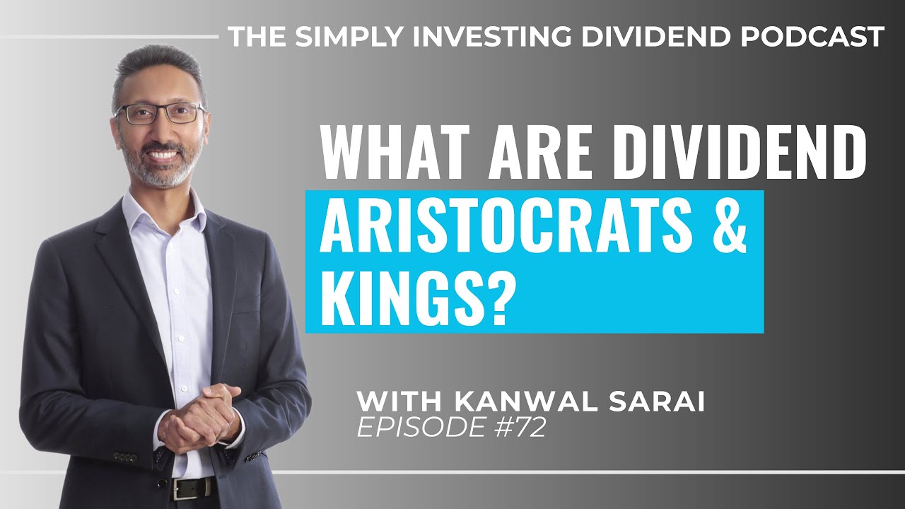 Episode 72: What are Dividend Aristocrats and Kings?