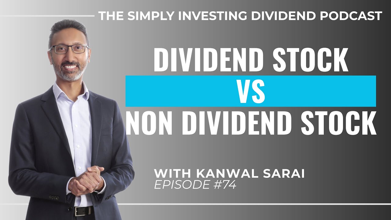 Episode 74: Dividend Stock vs Non-dividend Stock, 961% Growth