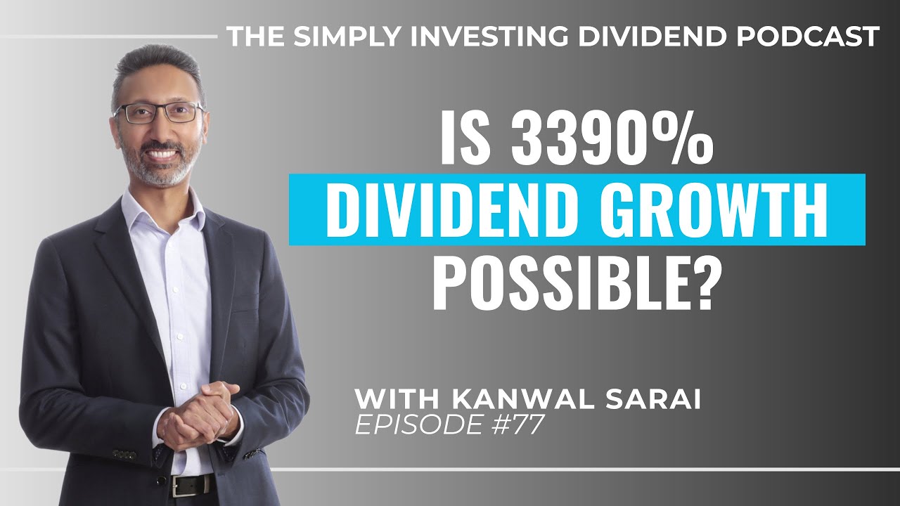 Episode 77: Is 3390% Dividend Growth Possible?
