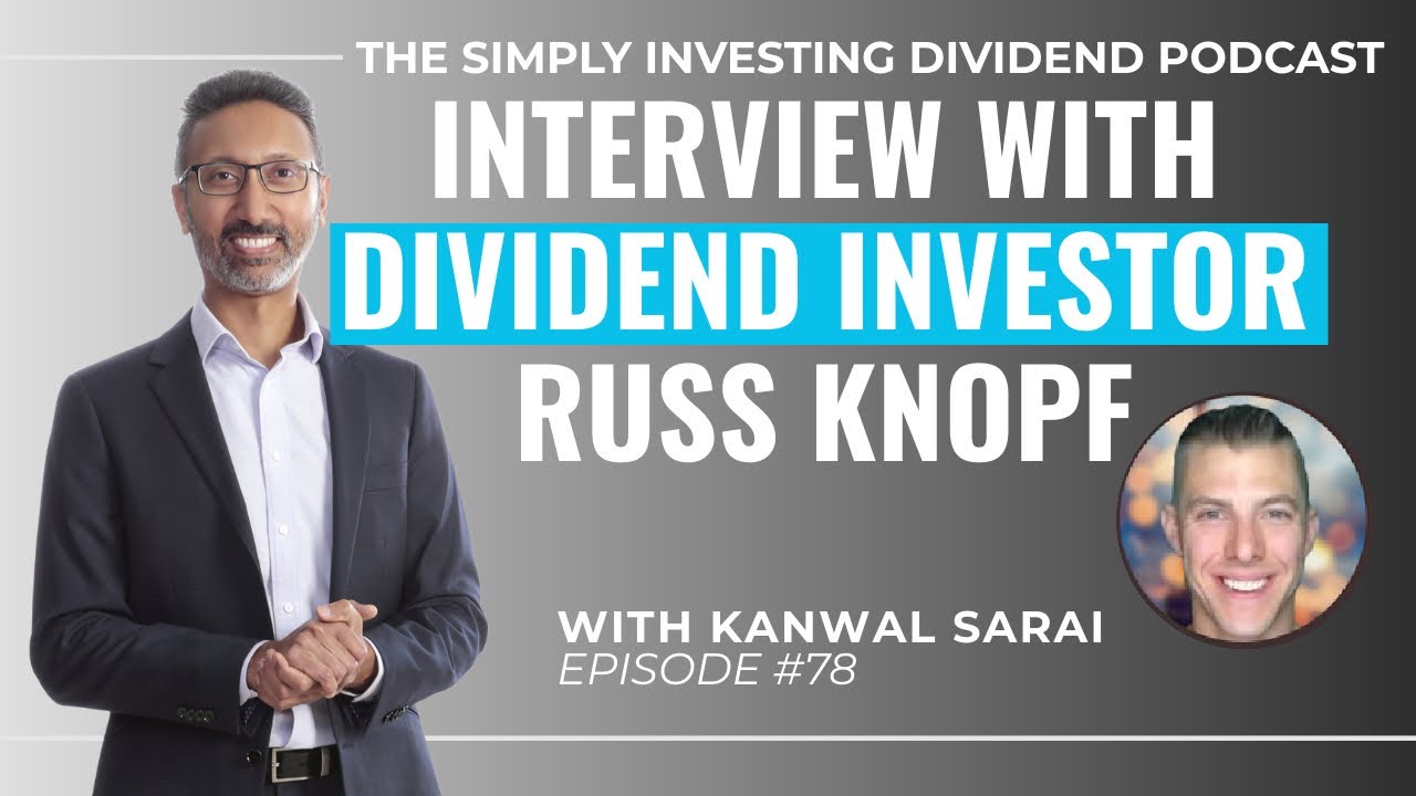 Episode 78: Interview with Dividend Investor Russ Knopf