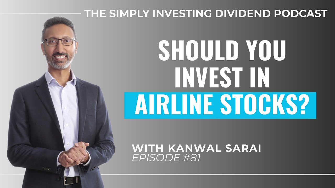 Episode 81: Should You Invest in Airline Stocks?