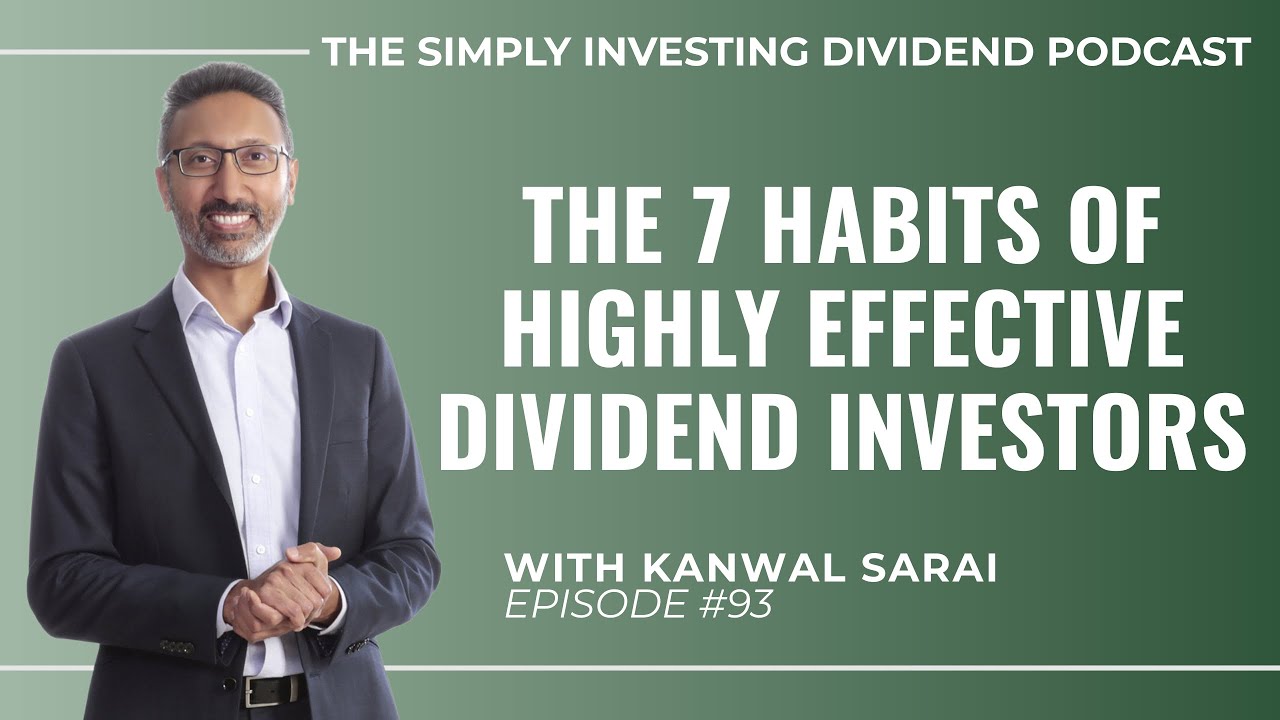 Episode 93: The 7 Habits of Highly Effective Dividend Investors