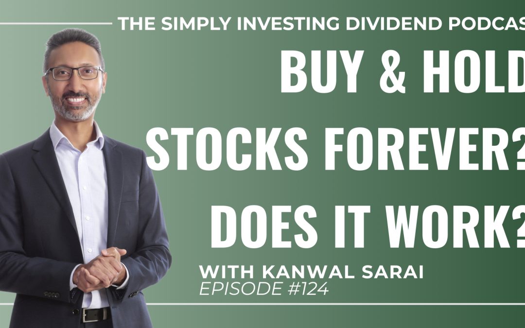 EP124: Should You Buy Dividend Stocks and Hold Them Forever?